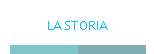 LA STORIA